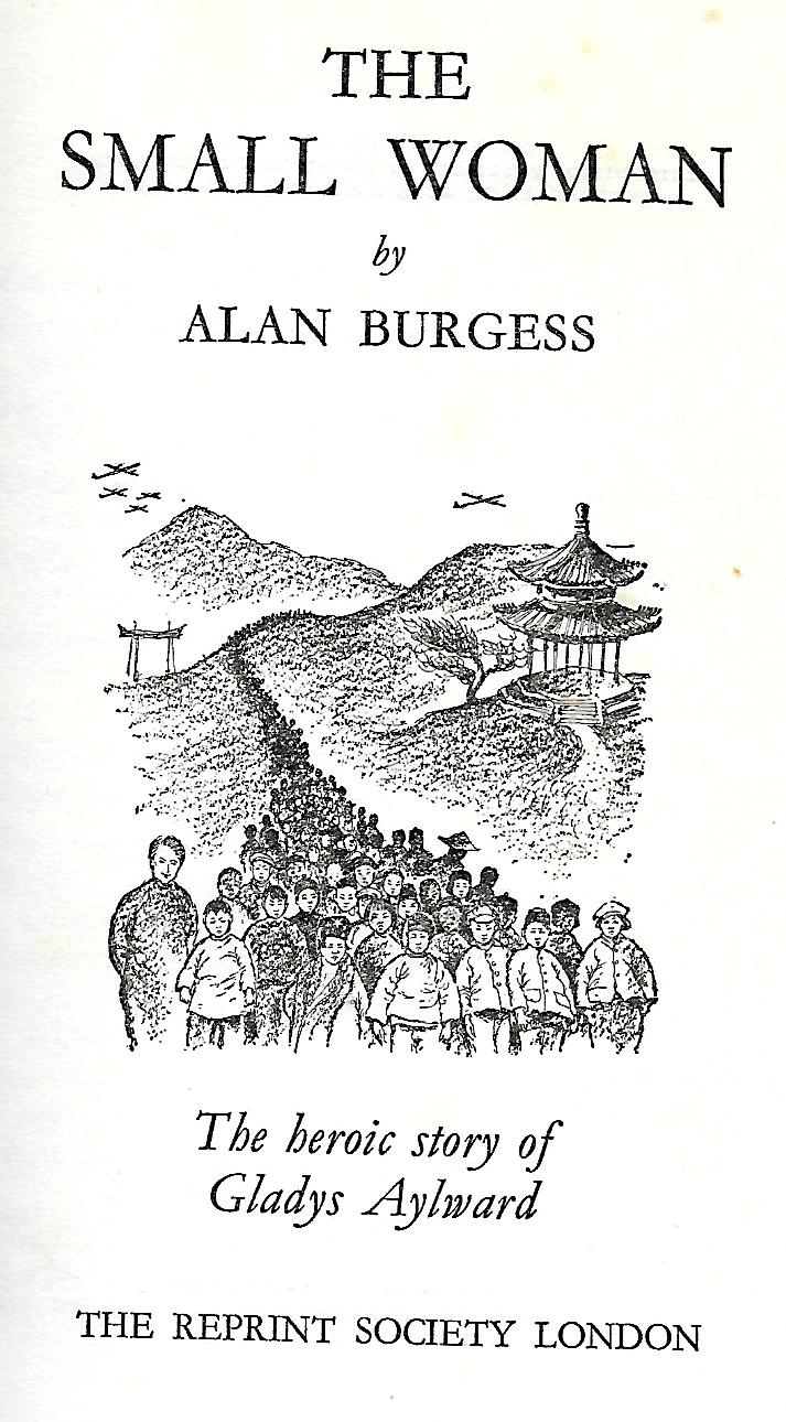 Alan Burgess The Small Woman - Gladys Aylward