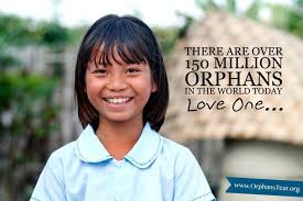 orphans - there are over 150 million love one