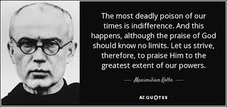 kolbe-on-deadly-poison-of-indifference